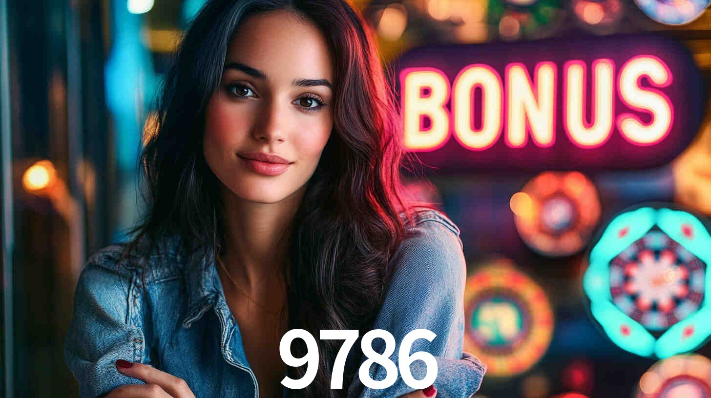 Bônus Generosos e Exclusivos no 9786 para Você!